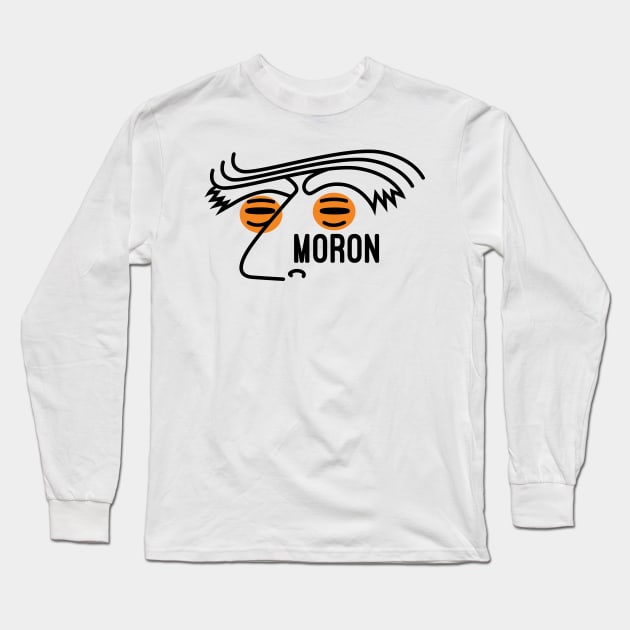 Moron Long Sleeve T-Shirt by Fyremageddon